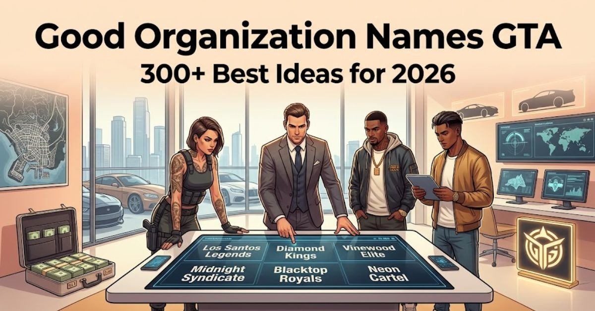 Short & Direct Infographic presenting a list of over 300 top organization name ideas for Grand Theft Auto. Descriptive A dynamic gaming graphic displaying a curated collection of executive, funny, and cool organization names for GTA CEOs, VIPs, and MCs. Detailed An organized visual guide titled "Good Organization Names GTA," featuring a comprehensive list of creative, authoritative, and humorous name ideas for GTA Online businesses and crews.
